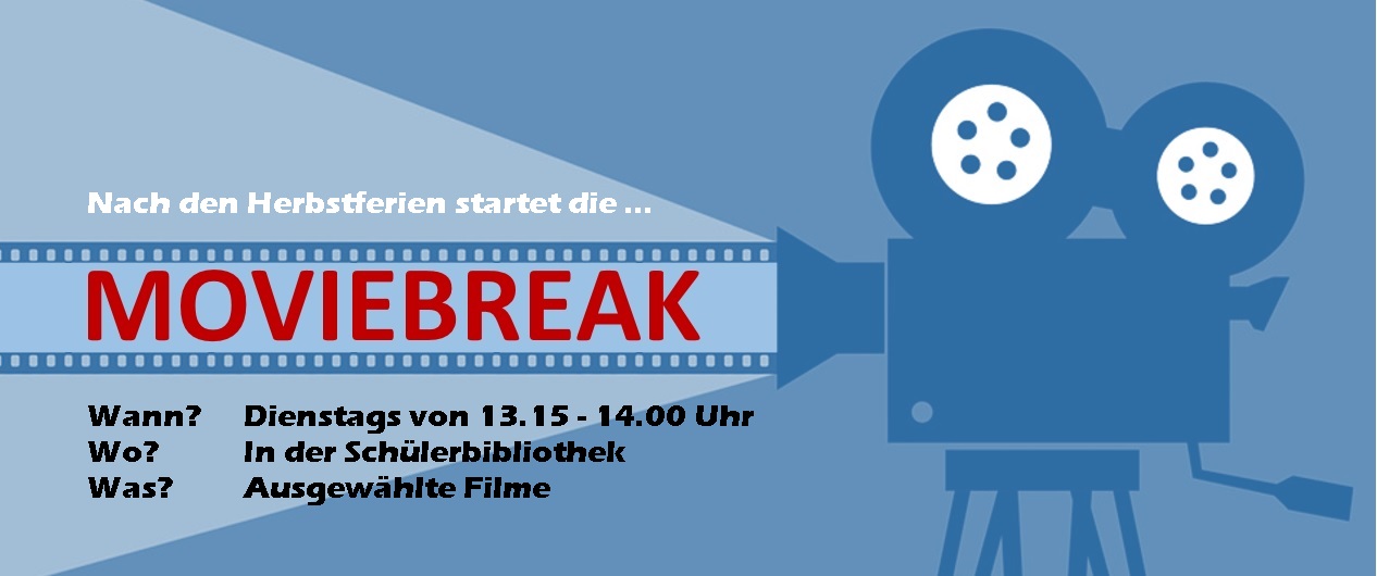 Die Schülerbibliothek präsentiert die "Moviebreak"